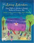 Living Literature Using Children's Literature to Support Reading and Language Arts  9780133981995 Front Cover