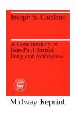 Commentary on Jean-Paul Sartre&#39;s Being and Nothingness 