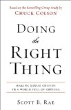 Doing the Right Thing Making Moral Choices in a World Full of Options cover art