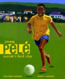Young Pele Soccer's First Star 2007 9780375835995 Front Cover