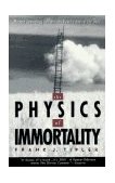 Physics of Immortality Modern Cosmology, God and the Resurrection of the Dead cover art