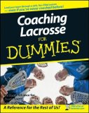 Coaching Lacrosse for Dummies 2008 9780470226995 Front Cover