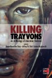 Killing Trayvons: An Anthology of American Violence  9780692213995 Front Cover