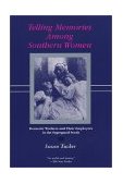 Telling Memories among Southern Women Domestic Workers and Their Employers in the Segregated South cover art
