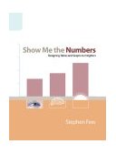 Show Me the Numbers Designing Tables and Graphs to Enlighten  9780970601995 Front Cover
