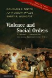 Violence and Social Orders A Conceptual Framework for Interpreting Recorded Human History