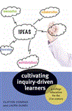 Cultivating Inquiry-Driven Learners A College Education for the Twenty-First Century cover art