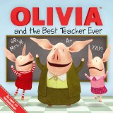 OLIVIA and the Best Teacher Ever 2012 9781442435995 Front Cover