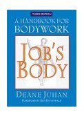 Job's Body A Handbook for Bodywork 3rd 2003 9781581770995 Front Cover