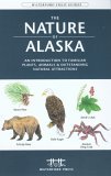 Nature of Alaska An Introduction to Familiar Plants, Animals and Outstanding Natural Attractions cover art