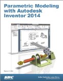 Parametric Modeling with Autodesk Inventor 2014  cover art