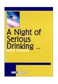 Night of Serious Drinking A Novel  9781585673995 Front Cover