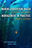 Marine Ecosystem-Based Management in Practice Different Pathways, Common Lessons  9781610917995 Front Cover