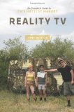Reality TV An Insider's Guide to TV's Hottest Market cover art