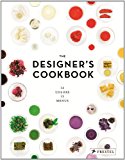 Designer's Cookbook 12 Colors, 12 Menus  9783791348995 Front Cover