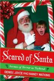 Scared of Santa Scenes of Terror in Toyland 2008 9780061490996 Front Cover