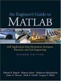 Engineer's Guide to MATLAB With Applications from Mechanical, Aerospace, Electrical, and Civil Engineering 2nd 9780131454996 Front Cover