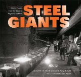 Steel Giants Historic Images from the Calumet Regional Archives 2009 9780253352996 Front Cover