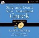Sing and Learn New Testament Greek: The Easiest Way to Learn Greek Grammar cover art