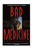 Bad Medicine A Novel 1999 9780553377996 Front Cover