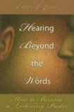 Hearing Beyond the Words How to Become a Listening Pastor 2006 9780687494996 Front Cover