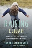 Raising Elijah Protecting Our Children in an Age of Environmental Crisis cover art