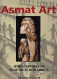 Asmat Art Woodcarvings of South West New Guinea 1993 9780807612996 Front Cover