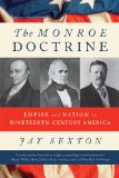 Monroe Doctrine Empire and Nation in Nineteenth-Century America cover art