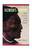 Florida's Indians from Ancient Times to the Present  9780813015996 Front Cover