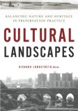 Cultural Landscapes Balancing Nature and Heritage in Preservation Practice cover art