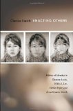 Enacting Others Politics of Identity in Eleanor Antin, Nikki S. Lee, Adrian Piper, and Anna Deavere Smith cover art