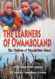 The Learners of Owamboland: The Children of Twaalulilwa School 2008 9780982047996 Front Cover