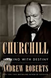 Churchill Walking with Destiny  9781101980996 Front Cover