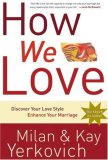 How We Love Discover Your Love Style, Enhance Your Marriage  9781400072996 Front Cover