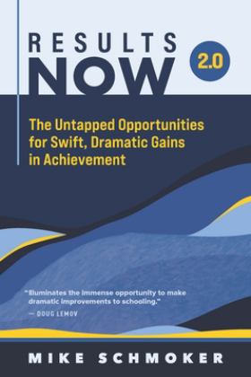 Results Now 2.0 The Untapped Opportunities for Swift, Dramatic Gains in Achievement  9781416631996 Front Cover