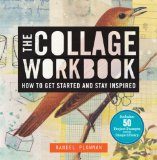 Collage Workbook How to Get Started and Stay Inspired