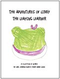 Adventures of Libby the Leaping Learner 2011 9781462014996 Front Cover
