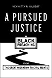 Pursued Justice Black Preaching from the Great Migration to Civil Rights  9781481303996 Front Cover