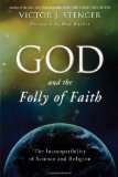 God and the Folly of Faith The Incompatibility of Science and Religion 2012 9781616145996 Front Cover