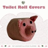 Toilet Roll Covers 2007 9781861084996 Front Cover