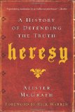 Heresy A History of Defending the Truth cover art