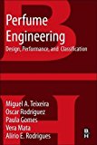 Perfume Engineering Design, Performance and Classification 2012 9780080993997 Front Cover