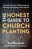 Honest Guide to Church Planting What No One Ever Tells You about Planting and Leading a New Church  9780310100997 Front Cover