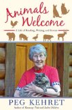 Animals Welcome A Life of Reading, Writing and Rescue 2012 9780525423997 Front Cover