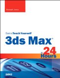 Sams Teach Yourself 3ds Max in 24 Hours 2013 9780672336997 Front Cover