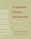 Traditional Chinese Architecture Twelve Essays  9780691159997 Front Cover