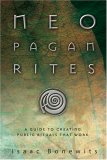 Neopagan Rites A Guide to Creating Public Rituals That Work 2007 9780738711997 Front Cover