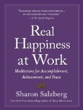 Real Happiness at Work Meditations for Accomplishment, Achievement, and Peace cover art