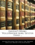 Goethe's Werke: Vollstï¿½ndige Ausg. Letzter Hand ... 2010 9781142838997 Front Cover