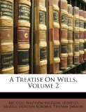 Treatise on Wills 2010 9781174240997 Front Cover